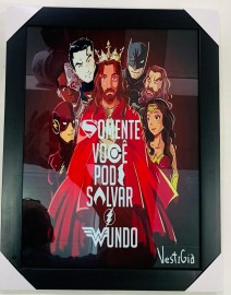 Quadro madeira com moldura e vidro individual (somente voc pode salvar o mundo  )